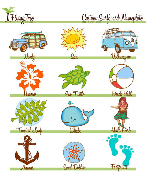 Customize your surfboard with a woody car, sun, vw bus, hibiscus, sea turtle, beach ball, tropical leaf, whale, hula girl, anchor, sand dollar or footprints.